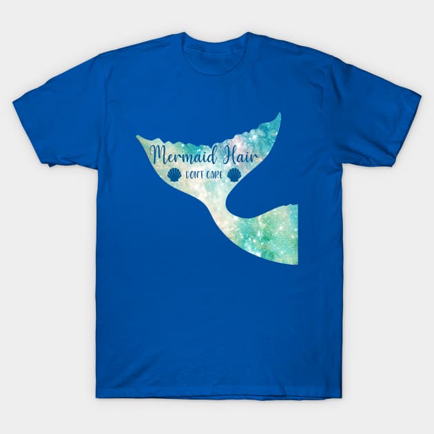 Copy of Mermaid Hair Don't Care T-Shirt by FamilyCurios